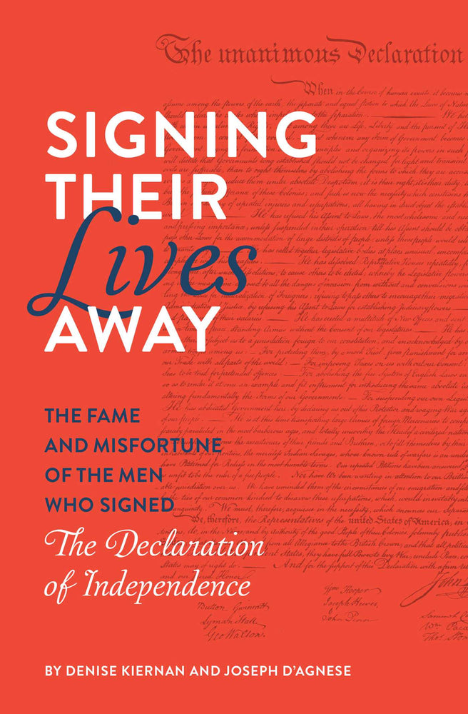 Signing Their Lives Away: The Fame and Misfortune of the Men Who Signed the Declaration of Independence - Books - Image - Pop Weasel