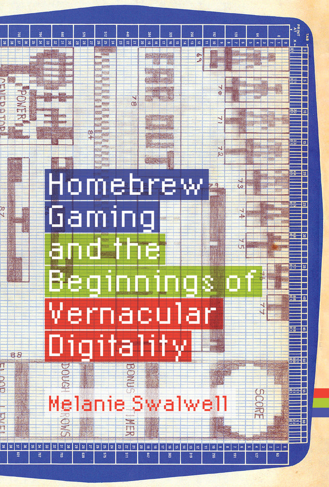 Homebrew Gaming and the Beginnings of Vernacular Digitality | Hardcover image - Books - Image - Pop Weasel