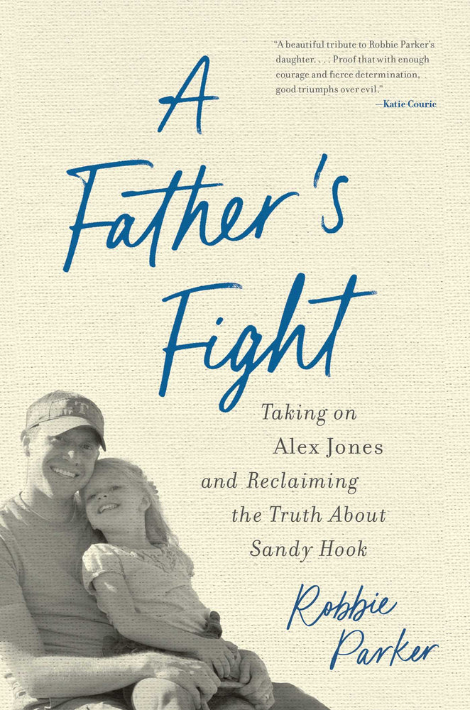 A Father's Fight Taking on Alex Jones and Reclaiming the Truth About Sandy Hook image - Books - Image - Pop Weasel
