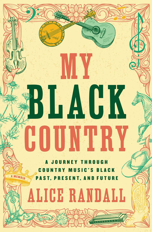 My Black Country A Journey Through Country Music's Black Past, Present, and Future image