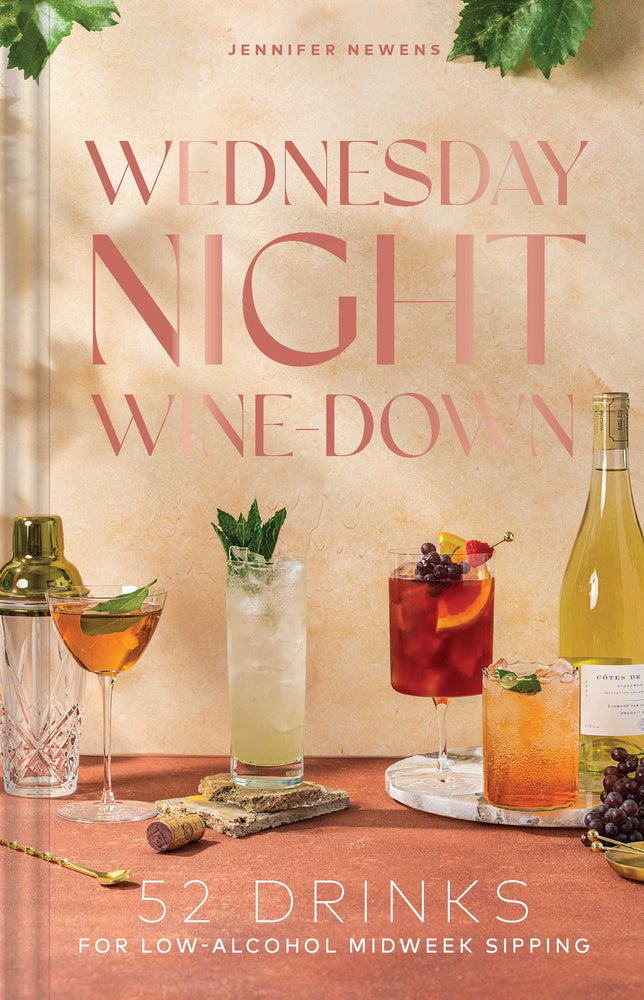 Wednesday Night Wine-Down 52 Drinks for Low-Alcohol Midweek Sipping image - Books - Image - Pop Weasel