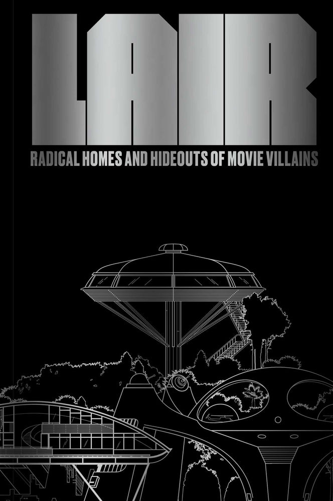 Lair  Radical Homes and Hideouts of Movie Villains image - Books - Image - Pop Weasel