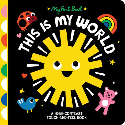 This Is My World A High-Contrast Touch-and-Feel Book image