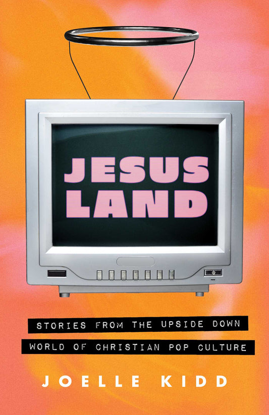 Jesusland Stories from the Upside Down World of Christian Pop Culture image