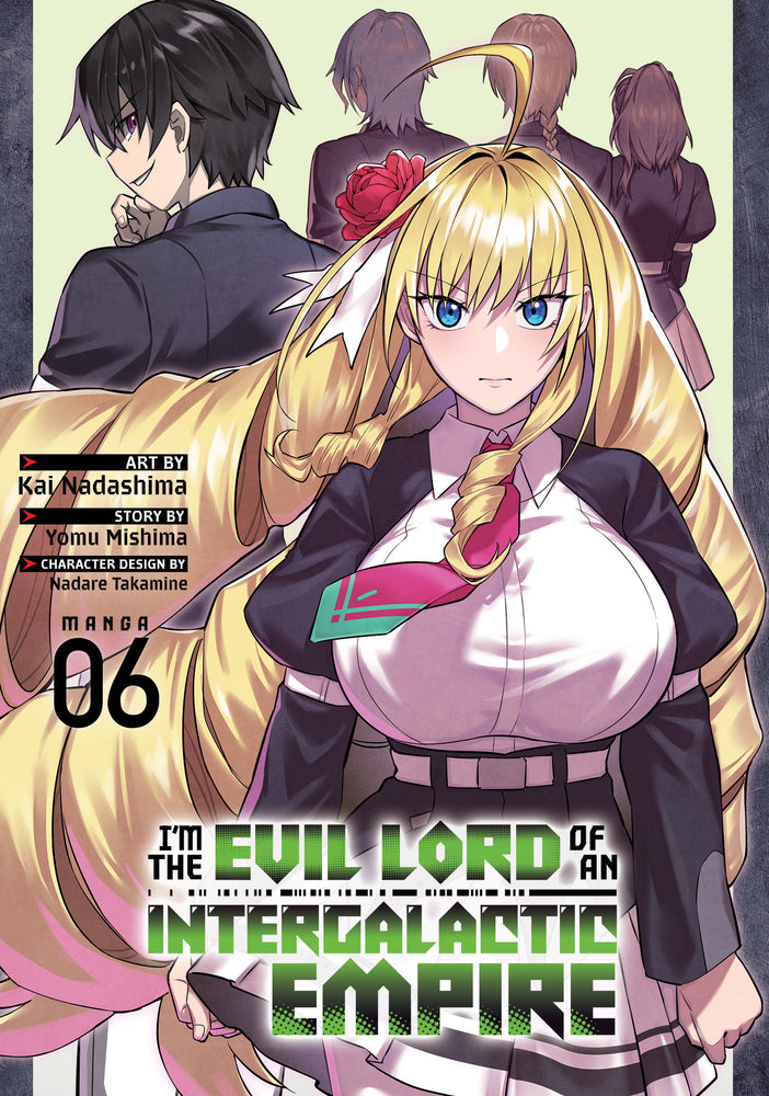I’m the Evil Lord of an Intergalactic Empire! (Manga) Vol. 6 - Image - Manga - Image - Pop Weasel