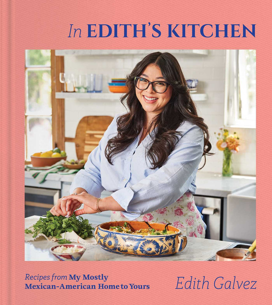 In Edith's Kitchen Recipes from My Mostly Mexican-American Home to Yours (A Cookbook) image - Books - Image - Pop Weasel