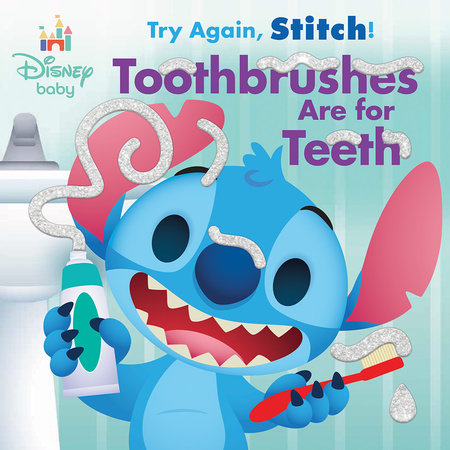 Disney Baby: Try Again, Stitch: Toothbrushes Are for Teeth! - Books - Image - Pop Weasel