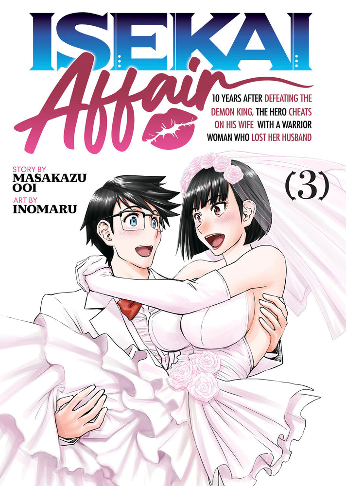 ISEKAI AFFAIR: 10 Years After Defeating the Demon King, the Hero Cheats on His Wife With a Warrior Woman Who Lost Her Husband Vol. 3 - Image - Manga - Image - Pop Weasel