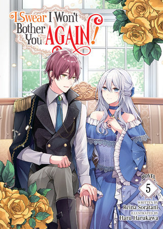 I Swear I Won't Bother You Again! (Light Novel) Vol. 5 - Manga - Image - Pop Weasel