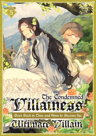 The Condemned Villainess Goes Back in Time and Aims to Become the Ultimate Villain (Light Novel) Vol. 5 | TPB - Manga - Image - Pop Weasel