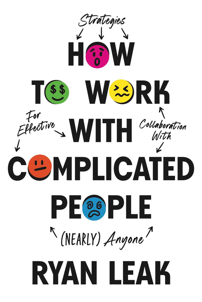 How to Work with Complicated People Strategies for Effective Collaboration with (Nearly) Anyone image - Non-Fiction - Image - Pop Weasel