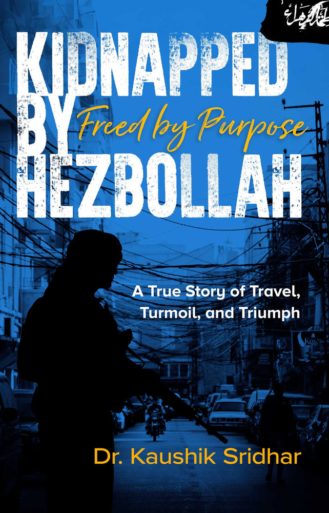 Kidnapped by Hezbollah Freed by Purpose A True Story of Travel, Turmoil and Triumph image - Books - Image - Pop Weasel