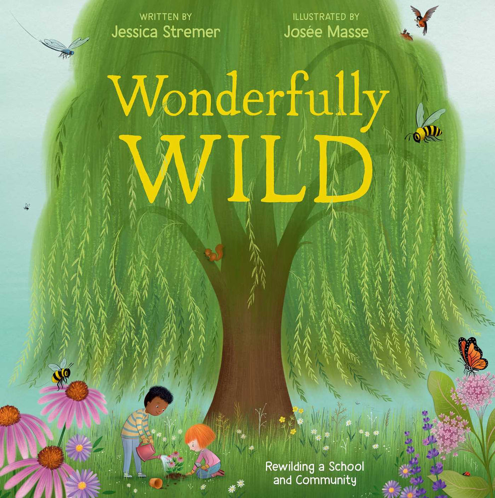 Wonderfully Wild Rewilding a School and Community image - Childrens Books - Image - Pop Weasel
