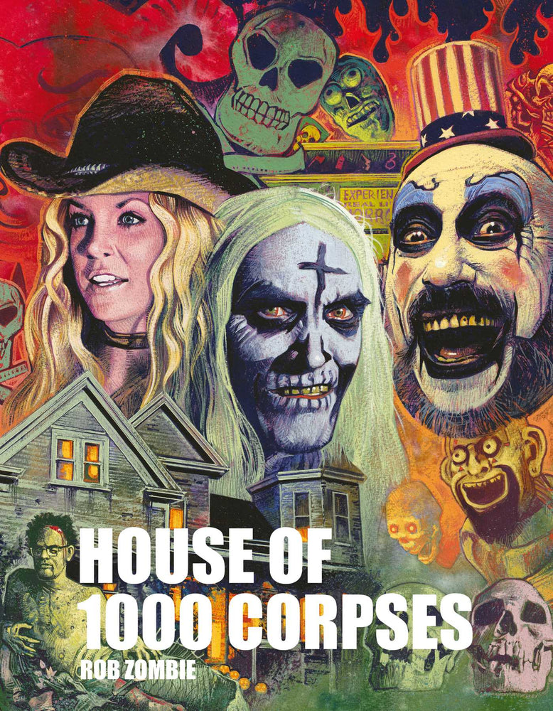 Rob Zombie's House of 1000 Corpses The Making of a Cult Classic image - Books - Image - Pop Weasel