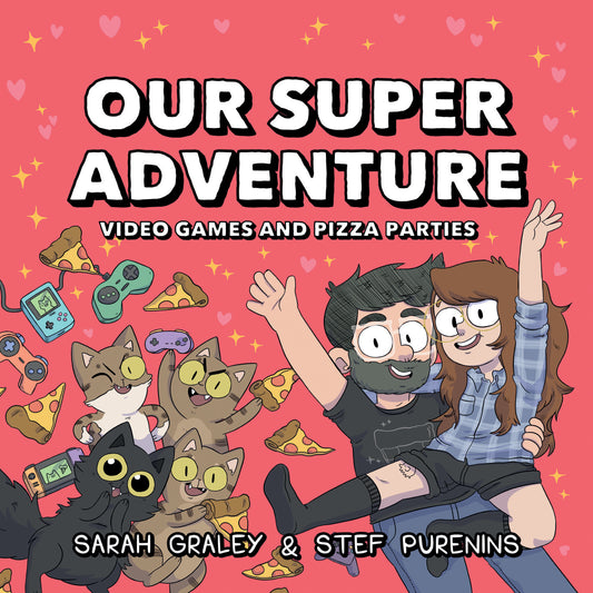 Our Super Adventure: Video Games and Pizza Parties | Hardcover
