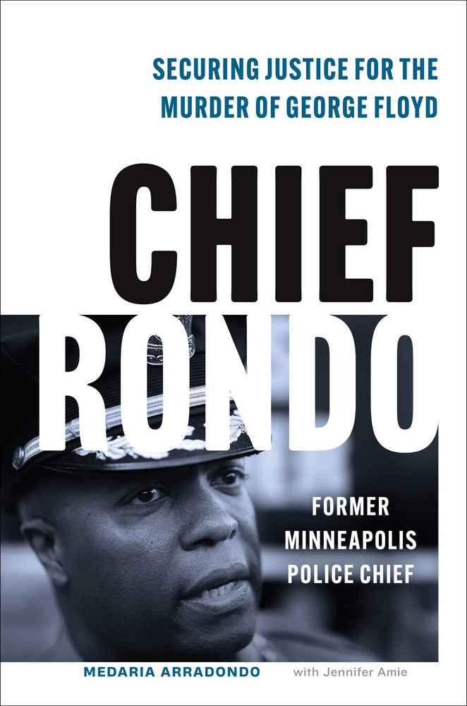 Chief Rondo Securing Justice for the Murder of George Floyd image - Books - Image - Pop Weasel