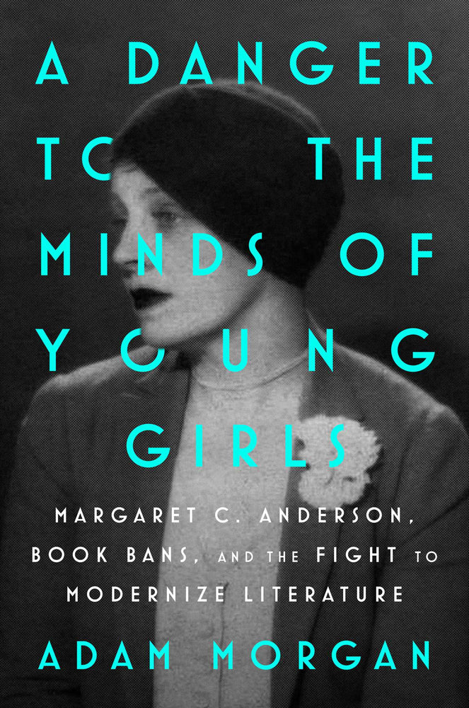 A Danger To The Minds Of Young Girls: Margaret C. Anderson, Book Bans, And The Fight To Modernize Literature - Books - Image - Pop Weasel