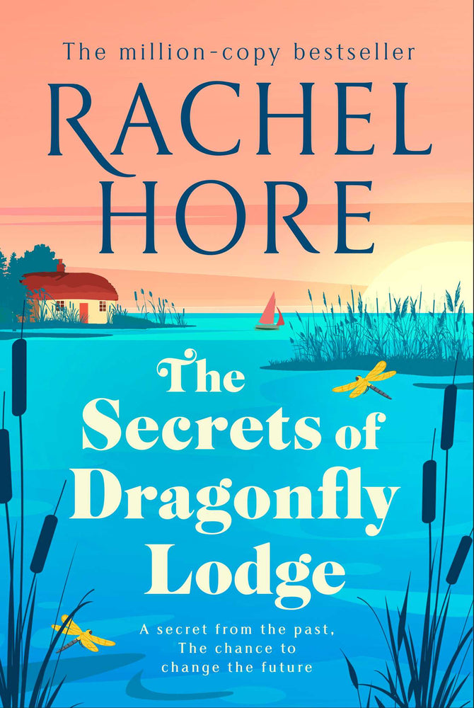 The Secrets of Dragonfly Lodge Discover the captivating new novel from the million-copy bestseller Rachel Hore image - Books - Image - Pop Weasel