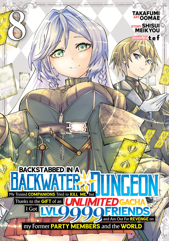 Backstabbed in a Backwater Dungeon: My Party Tried to Kill Me, But Thanks to an Infinite Gacha I Got LVL 9999 Friends and Am Out For Revenge (Manga) Vol. 8 - Image - Manga - Image - Pop Weasel