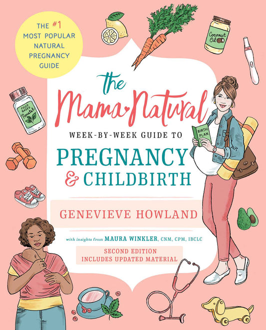 The Mama Natural Week-by-Week Guide to Pregnancy and Childbirth Second Edition image