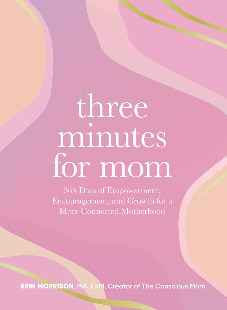 Three Minutes for Mom 365 Days of Empowerment, Encouragement, and Growth for a More Connected Motherhood image - Books - Image - Pop Weasel