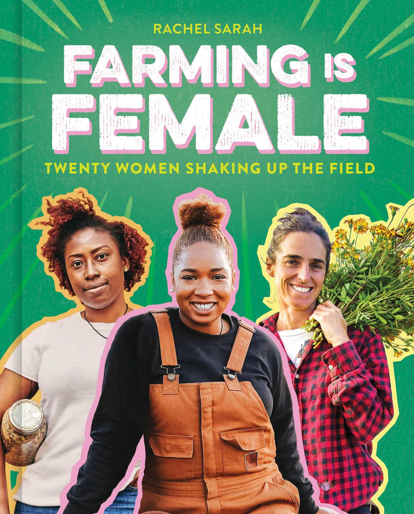 Farming Is Female Twenty Women Shaking Up the Field (A Community, Food, and Climate Book for Kids) image - Childrens Books - Image - Pop Weasel