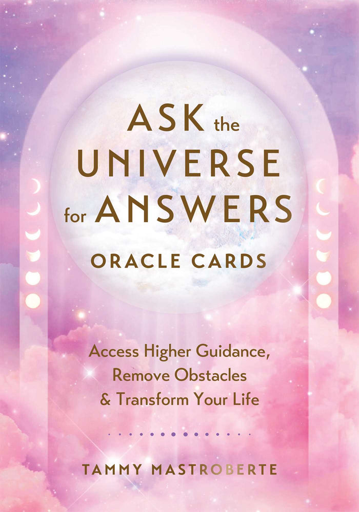 Ask the Universe for Answers Oracle Cards: Access Higher Guidance, Remove Obstacles, and Transform Your Life - Books - Image - Pop Weasel