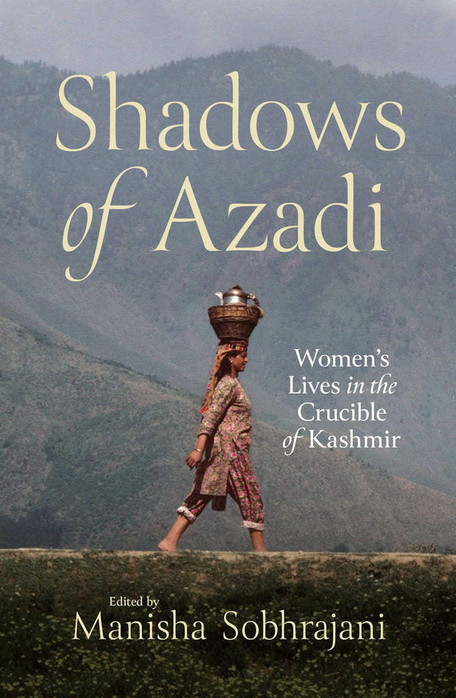 Shadows of Azadi Women's Lives in the Crucible of Kashmir image - Books - Image - Pop Weasel