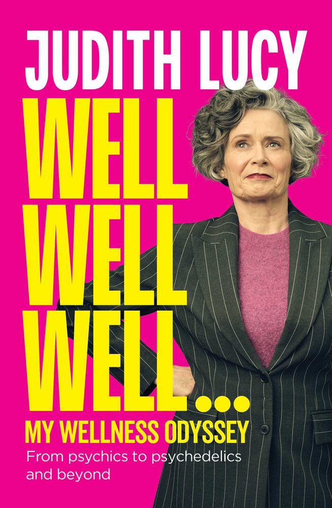 Well Well Well ...: My wellness odyssey from psychics to psychedelics and beyond - Books - Image - Pop Weasel