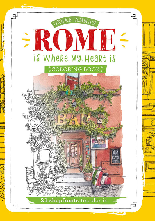 Urban Anna's Rome Is Where My Heart Is Coloring Book