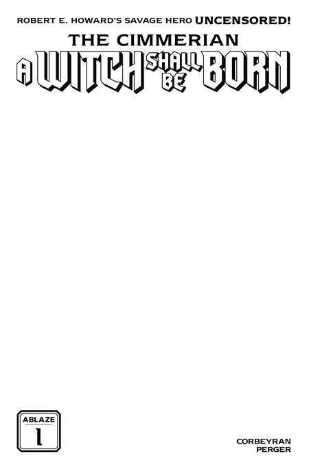 Cimmerian A Witch Shall Be Born #1 (Of 3) Cvr C Blank Sketch Var