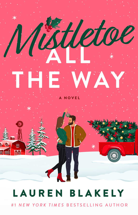 Mistletoe All The Way: A Novel