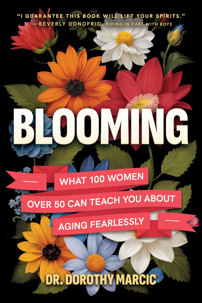 Blooming: What 100 Women Over 50 Can Teach You About Aging Fearlessly - Books - Image - Pop Weasel