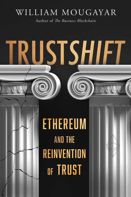 TRUSTSHIFT: Ethereum and the Reinvention of Trust