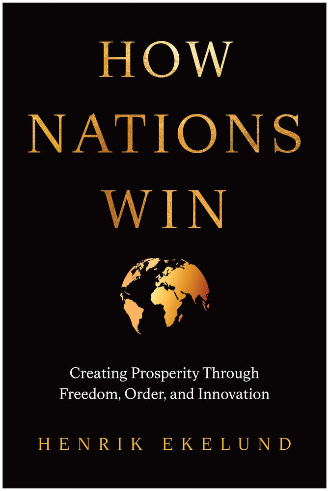 How Nations Win: Creating Prosperity through Freedom, Order, and Innovation - Books - Image - Pop Weasel
