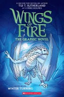 Winter Turning: The Graphic Novel (Wings Of Fire, Book Seven)