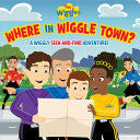 Where In Wiggle Town? A Wiggly Seek-And-Find Adventure! (The Wiggles) - Childrens Books - Image - Pop Weasel