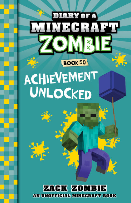 Achievement Unlocked (Diary Of A Minecraft Zombie, Book 50) - Childrens Books - Image - Pop Weasel