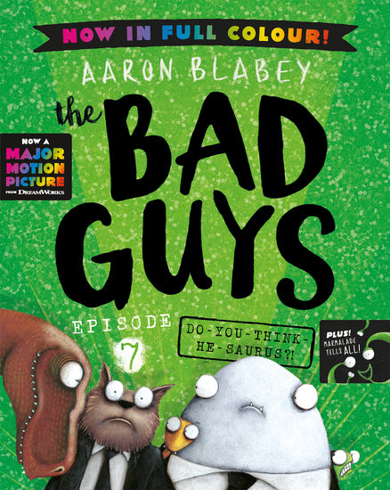Do You Think He Saurus?! (The Bad Guys: Episode 7: Full Colour Edition) - Childrens Books - Image - Pop Weasel