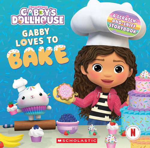 Gabby Loves To Bake: A Scratch-And-Sniff Storybook (Dreamworks) - Childrens Books - Image - Pop Weasel