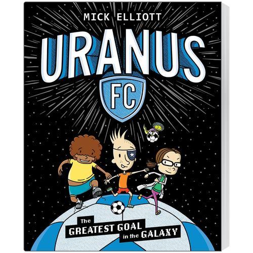 The Greatest Goal In The Galaxy (Uranus Fc #1)