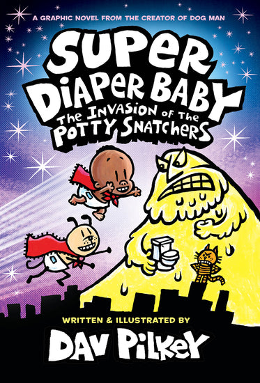 The Invasion Of The Potty Snatchers (Super Diaper Baby#2)