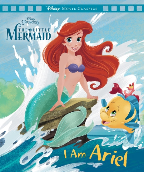 The Little Mermaid: I Am Ariel (Disney: Movie Classics) - Childrens Books - Image - Pop Weasel