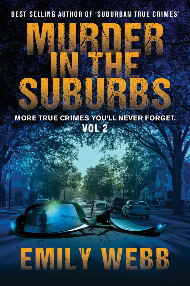 Murder in the Suburbs More True Crimes You'll Never Forget. image - Books - Image - Pop Weasel