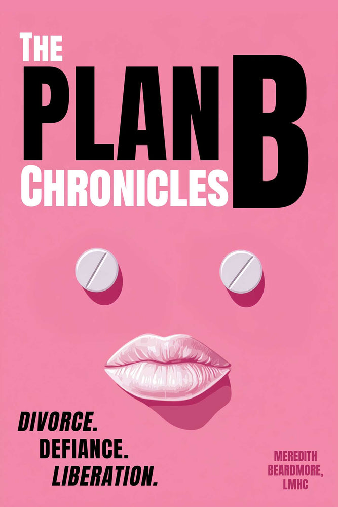 The Plan B Chronicles Divorce, Defiance, Liberation image - Books - Image - Pop Weasel