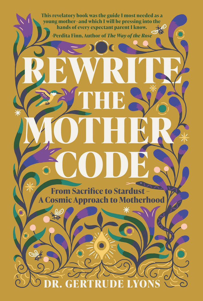 Rewrite the Mother Code From Sacrifice to Stardust - A Cosmic Approach to Motherhood image - Books - Image - Pop Weasel