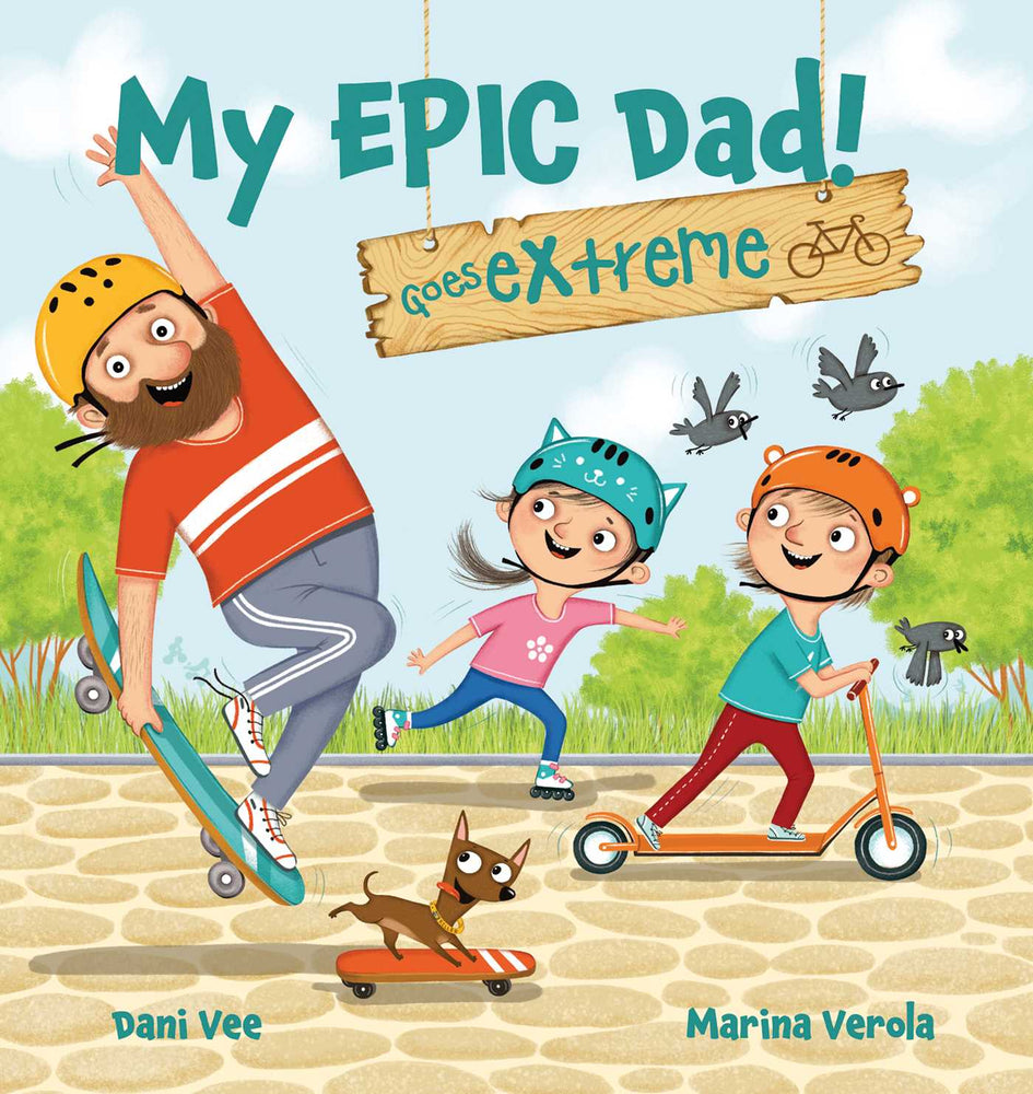 My EPIC Dad! Goes Extreme! image - Childrens Books - Image - Pop Weasel
