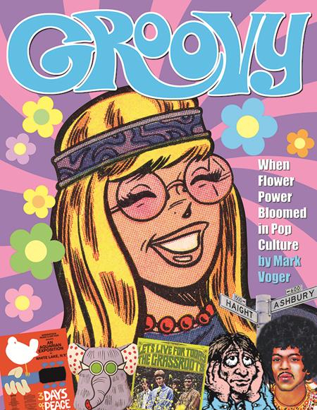 Groovy When Flower Power Bloomed In Pop Culture  | Hardcover - Image - Graphic Novels - Image - Pop Weasel