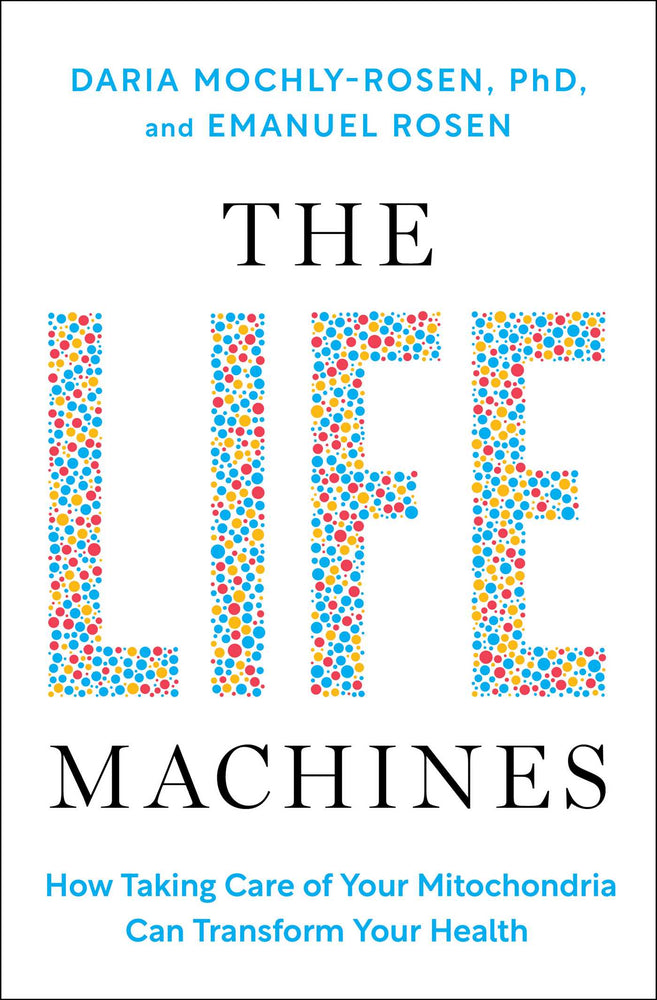 The Life Machines: How Taking Care Of Your Mitochondria Can Transform Your Health - Books - Image - Pop Weasel