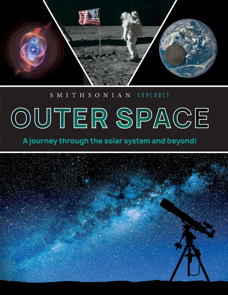 Smithsonian Explores: Outer Space A Journey Through the Solar System and Beyond! image - Childrens Books - Image - Pop Weasel